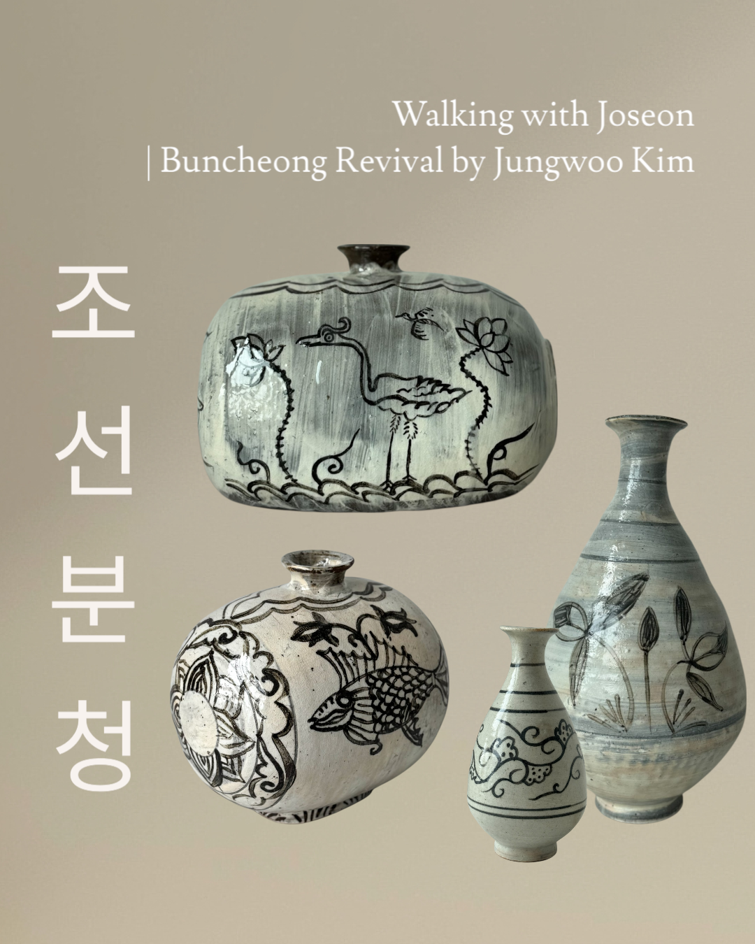 Walking with Joseon – Buncheong Revival by Jungwoo Kim